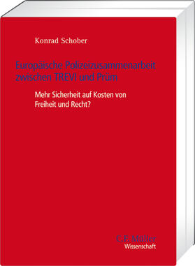 Schober |  Europäische Polizeizusammenarbeit zwischen TREVI und Prüm | Buch |  Sack Fachmedien