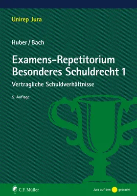 Huber / Bach | Examens-Repetitorium Besonderes Schuldrecht 1 | Buch | 978-3-8114-4272-6 | sack.de