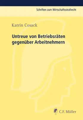 Cosack |  Untreue von Betriebsräten gegenüber Arbeitnehmern | Buch |  Sack Fachmedien