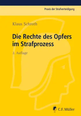 Schroth |  Die Rechte des Opfers im Strafprozess | Buch |  Sack Fachmedien