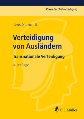Schmidt |  Schmidt, J: Verteidigung von Ausländern | Buch |  Sack Fachmedien