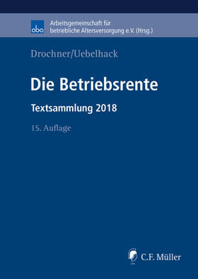 Drochner / Uebelhack / aba - Arbeitsgemeinschaft für betriebliche Altersversorgung e.V. | Die Betriebsrente | Buch | 978-3-8114-4324-2 | sack.de
