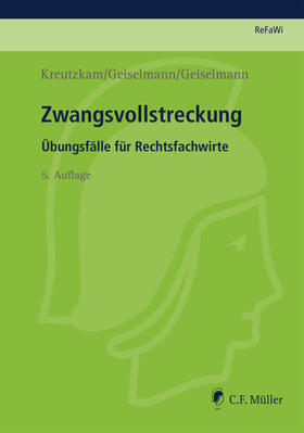 Kreutzkam / Geiselmann |  Zwangsvollstreckung | Buch |  Sack Fachmedien