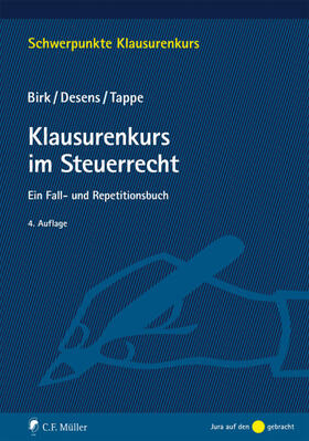 Birk / Desens / Tappe |  Klausurenkurs im Steuerrecht | Buch |  Sack Fachmedien