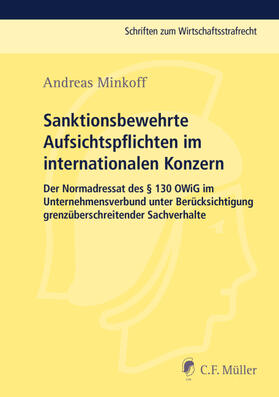 Minkoff | Sanktionsbewehrte Aufsichtspflichten im internationalen Konzern | E-Book | sack.de