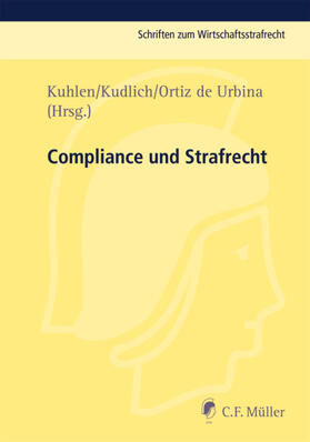 Kuhlen / Kudlich / Ortiz de Urbina | Compliance und Strafrecht | Buch | sack.de