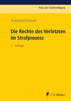 Schroth | Die Rechte des Verletzten im Strafprozess | Buch | 978-3-8114-4468-3 | sack.de