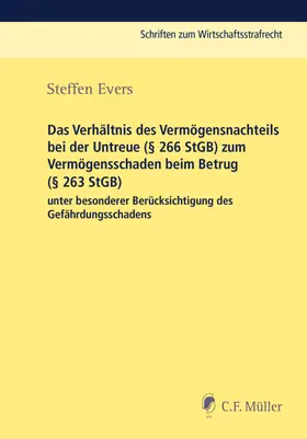 Evers | Das Verhältnis des Vermögensnachteils bei der Untreue (§ 266 StGB) zum Vermögensschaden beim Betrug (§ 263 StGB) unter besonderer Berücksichtigung des Gefährdungsschadens | E-Book | sack.de