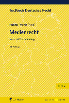 Fechner / Mayer | Medienrecht | Buch | 978-3-8114-4537-6 | sack.de