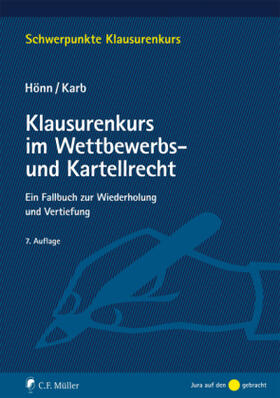Hönn / Karb | Klausurenkurs im Wettbewerbs- und Kartellrecht | Buch | 978-3-8114-4601-4 | sack.de