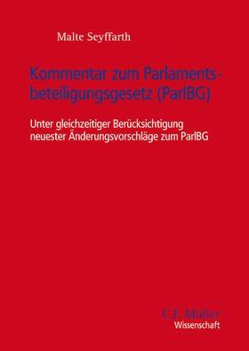 Seyffarth | Kommentar zum Parlamentsbeteiligungsgesetz (ParlBG) | Buch | 978-3-8114-4609-0 | sack.de