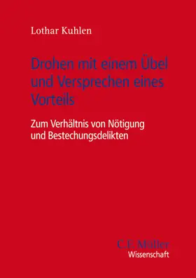 Kuhlen | Drohen mit einem Übel und Versprechen eines Vorteils | Buch | 978-3-8114-4612-0 | www.sack.de