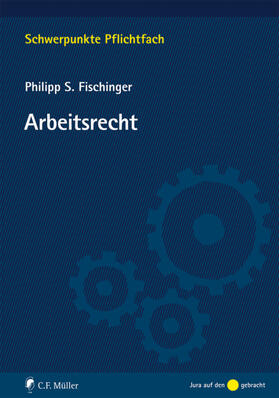 Fischinger | Arbeitsrecht | Buch | 978-3-8114-4633-5 | sack.de