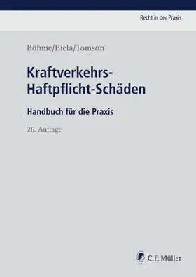 Böhme / Biela / Tomson |  Kraftverkehrs-Haftpflicht-Schäden | eBook | Sack Fachmedien