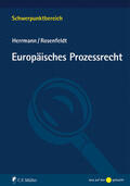 Herrmann / Rosenfeldt |  Herrmann, C: Europäisches Prozessrecht | Buch |  Sack Fachmedien