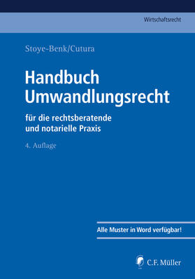 Stoye-Benk / Cutura / Bernlochner | Handbuch Umwandlungsrecht | Buch | 978-3-8114-4731-8 | sack.de