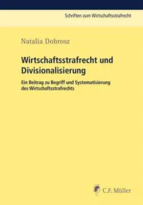 Dobrosz |  Wirtschaftsstrafrecht und Divisionalisierung | Buch |  Sack Fachmedien