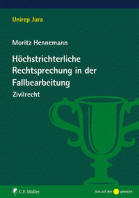 Hennemann |  Hennemann, M: Höchstricht. Rechtsprechung/Fallbearbeitung | Buch |  Sack Fachmedien