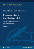 Beulke / Zimmermann |  Klausurenkurs im Strafrecht II | Buch |  Sack Fachmedien