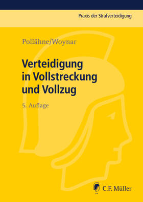 Volckart / Pollähne / Woynar | Verteidigung in Vollstreckung und Vollzug | E-Book | sack.de