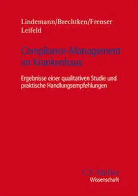 Lindemann / Brechtken / Frenser |  Lindemann, M: Compliance-Management im Krankenhaus | Buch |  Sack Fachmedien
