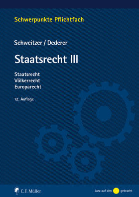 Dederer / Schweitzer |  Staatsrecht III | Buch |  Sack Fachmedien