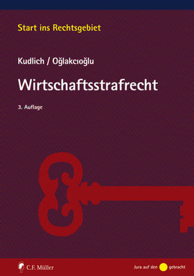 Kudlich / Oglakcioglu / Og?lakciog?lu | Wirtschaftsstrafrecht | Buch | 978-3-8114-4925-1 | sack.de