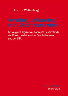 Waltenberg | Waltenberg, K: Vermeidung von Bestechung durch Wirtschaftsun | Buch | 978-3-8114-5271-8 | sack.de