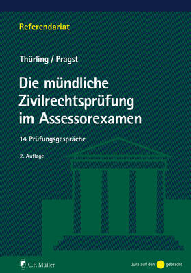 Thürling / Pragst / Hagenkötter | Die mündliche Zivilrechtsprüfung im Assessorexamen | Buch | sack.de