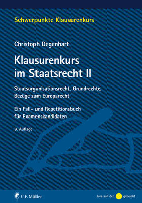 Degenhart | Degenhart, C: Klausurenkurs im Staatsrecht II | Buch | 978-3-8114-5321-0 | sack.de