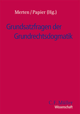 Merten / Papier |  Grundsatzfragen der Grundrechtsdogmatik | Buch |  Sack Fachmedien