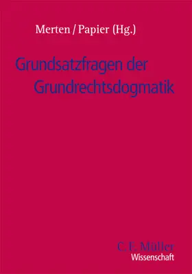 Merten / Papier |  Grundsatzfragen der Grundrechtsdogmatik | Buch |  Sack Fachmedien