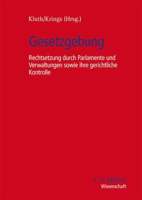 Kluth / Augsberg / Krings | Gesetzgebung | Buch | 978-3-8114-5423-1 | sack.de