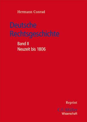 Conrad |  Deutsche Rechtsgeschichte | Buch |  Sack Fachmedien