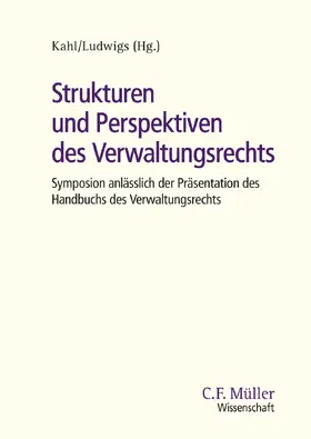 Kahl / Ludwigs |  Strukturen und Perspektiven des Verwaltungsrechts | Buch |  Sack Fachmedien