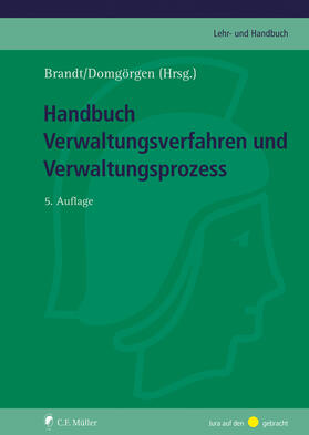 Brandt / Domgörgen | Handbuch Verwaltungsverfahren und Verwaltungsprozess | Buch | 978-3-8114-5458-3 | sack.de