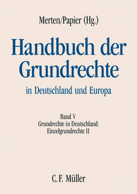 Merten / Bauer / Papier | Handbuch der Grundrechte in Deutschland und Europa 5 | Buch | 978-3-8114-5528-3 | sack.de