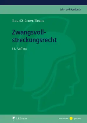 Baur / Stürner / Bruns  |  Zwangsvollstreckungsrecht | Buch |  Sack Fachmedien