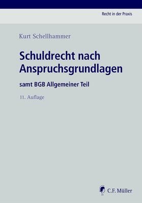 Schellhammer | Schuldrecht nach Anspruchsgrundlagen | Buch | 978-3-8114-5547-4 | sack.de
