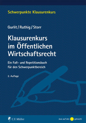 Gurlit / Ruthig / Storr | Klausurenkurs im Öffentlichen Wirtschaftsrecht | Buch | 978-3-8114-5558-0 | sack.de