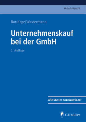 Rotthege / Bettag / Wassermann |  Unternehmenskauf bei der GmbH | Buch |  Sack Fachmedien