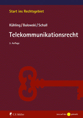Kühling / Bulowski / Schall | Telekommunikationsrecht | Buch | 978-3-8114-5628-0 | sack.de
