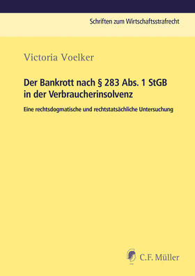 Voelker | Der Bankrott nach § 283 Abs. 1 StGB in der Verbraucherinsolvenz | Buch | 978-3-8114-5652-5 | sack.de