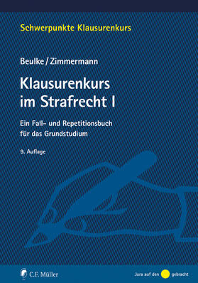 Beulke / Zimmermann |  Klausurenkurs im Strafrecht I | Buch |  Sack Fachmedien