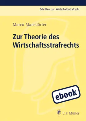 Mansdörfer | Zur Theorie des Wirtschaftsstrafrechts | E-Book | sack.de