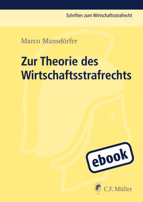 Mansdörfer | Zur Theorie des Wirtschaftsstrafrechts | E-Book | sack.de