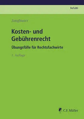 Jungbauer |  Kosten- und Gebührenrecht | Buch |  Sack Fachmedien