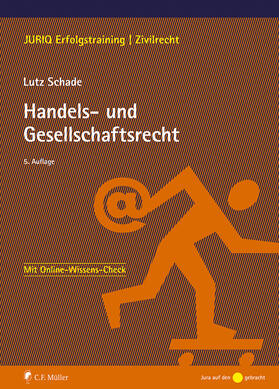 Schade | Schade, L: Handels- und Gesellschaftsrecht | Buch | 978-3-8114-5745-4 | sack.de