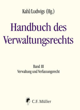 Kahl / Ludwigs | Handbuch des Verwaltungsrechts 03 | Buch | 978-3-8114-5802-4 | sack.de