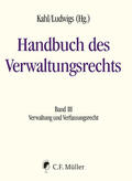 Kahl / Ludwigs |  Handbuch des Verwaltungsrechts 03 | Buch |  Sack Fachmedien